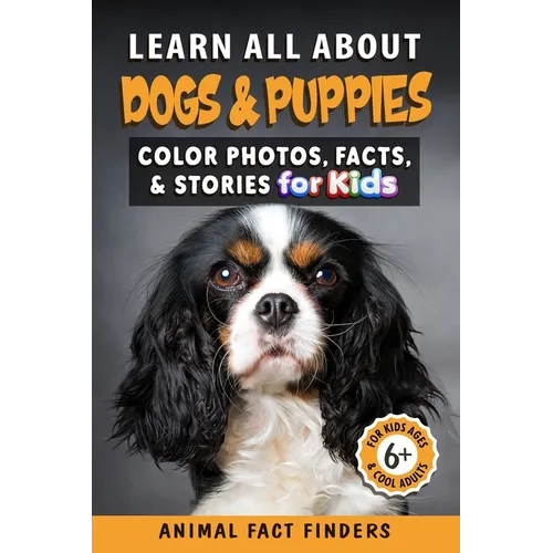 Learn All About Dogs: Color Photos, Facts, and Stories for Kids - Paperback