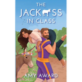 The Jack*ss in Class - Paperback