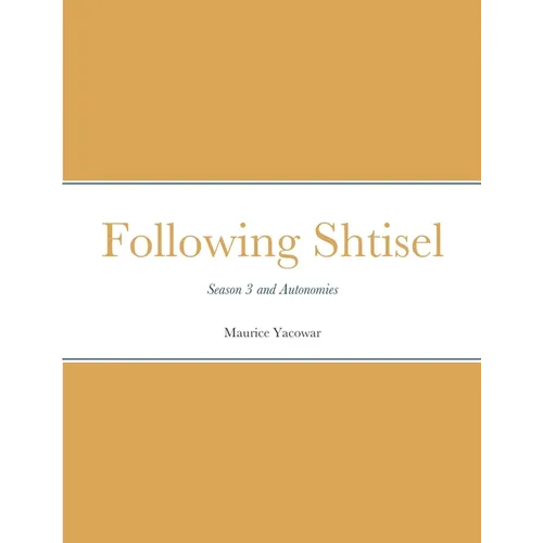 Following Shtisel: Season 3 and Autonomies - Paperback