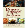 Victorian Recipes with a Side of Scandal: The Story of Ethel Barry - Hardcover