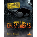 Guide to Chupacabras - Library Binding