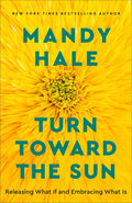 Turn Toward the Sun - Hardcover