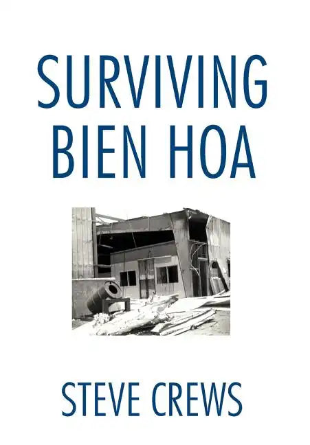 Surviving Bien Hoa - Hardcover