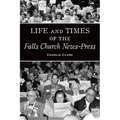 Life and Times of the Falls Church News-Press - Paperback