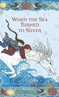 When the Sea Turned to Silver - Library Binding