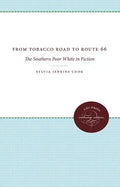From Tobacco Road to Route 66: The Southern Poor White in Fiction - Paperback