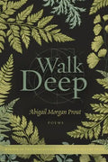 Walk Deep: Poems - Paperback