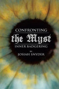 Confronting the Myst: Inner Badgering - Paperback
