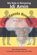 My Role In Removing Idi Amin: Save Uganda Movement - Paperback