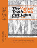 The Vulgar Truth Diet: Fat Loss - Paperback