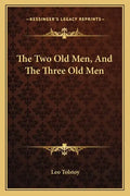 The Two Old Men, and the Three Old Men - Paperback