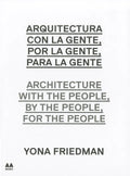 Arquitectura Con la Gente, Por la Gente, Para la Gente/Architecture With The People, By The People, For The People - Paperback