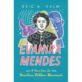 Evanira Mendes: A Voice from the Brazilian Folklore Movement - Hardcover