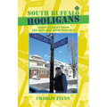 South Buffalo Hooligans: Short stories from the Rutland Boys 1964-1977 - Paperback