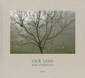Joel Sternfeld: Our Loss - Hardcover