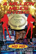 A Million Miles in Vegas: The Brightside with the Streetwise - Paperback
