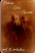 Between Two Worlds - Paperback