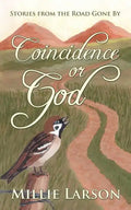 Coincidence or God: Stories from the Road Gone by - Paperback