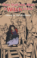 Thou Shalt Not Allow a Witch to Live - Paperback