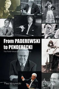 From Paderewski to Penderecki: The Polish Musician in Philadelphia - Paperback
