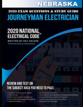 Nebraska 2020 Journeyman Electrician Exam Questions and Study Guide: 400+ Questions for study on the National Electrical Code - Paperback