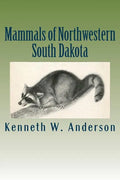 Mammals of Northwestern South Dakota - Paperback