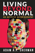 Living Beyond Normal: An Autistic Autobiography - Paperback