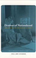 Dramas of Nationhood: The Politics of Television in Egypt - Paperback