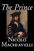 The Prince by Nicolo Machiavelli, Political Science, History & Theory, Literary Collections, Philosophy - Hardcover
