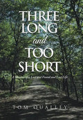 Three Long and Too Short: A Memoir of a Lost and Found and Lost Life - Hardcover