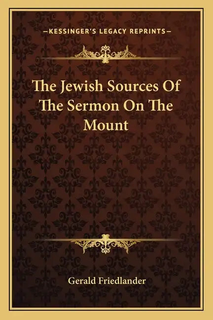 The Jewish Sources of the Sermon on the Mount - Paperback