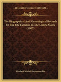 The Biographical And Genealogical Records Of The Fite Families In The United States (1907) - Hardcover