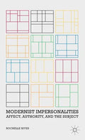 Modernist Impersonalities: Affect, Authority, and the Subject - Hardcover