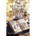 The Ultimate Social Worker's Diary: A Becoming Story - Paperback