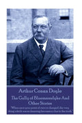Arthur Conan Doyle - The Gully of Bluemansdyke And Other Stories: "When once your point of view is changed, the very thing which was so damning become - Paperback