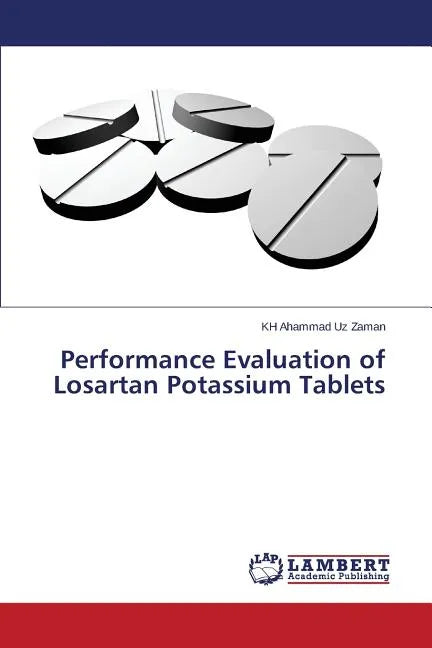 Performance Evaluation of Losartan Potassium Tablets - Paperback