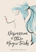 Depression & Other Magic Tricks - Paperback