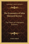 The Economics of John Maynard Keynes: The Theory of a Monetary Economy - Paperback