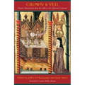 Crown and Veil: Female Monasticism from the Fifth to the Fifteenth Centuries - Hardcover