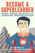Become a SuperLearner: Learn Speed Reading & Advanced Memorization - Paperback