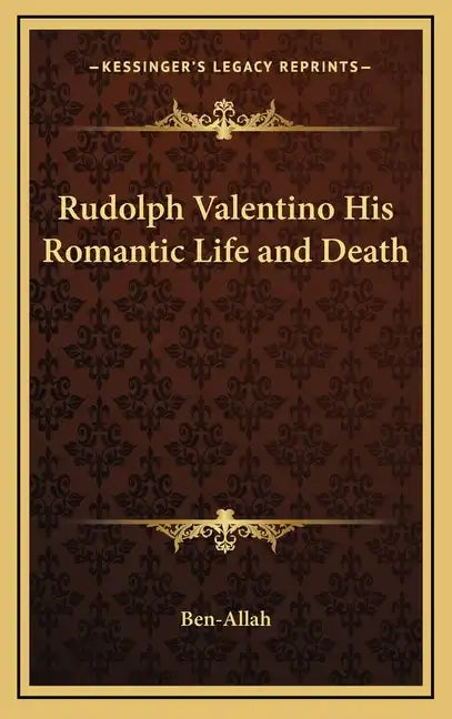 Rudolph Valentino His Romantic Life and Death - Hardcover