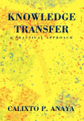 Knowledge Transfer: A Practical Approach - Hardcover