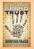Building Brand Trust: Discovering the Advertising Insights Behind Great Brands - Hardcover