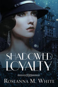Shadowed Loyalty - Paperback