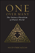One over Many: The Unitary Pluralism of Plato's World - Hardcover