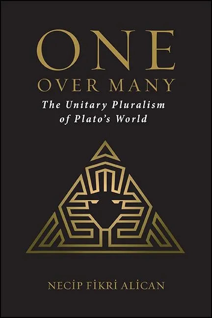 One over Many: The Unitary Pluralism of Plato's World - Hardcover