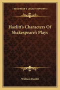 Hazlitt's Characters of Shakespeare's Plays - Paperback