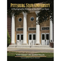 Pittsburg State University: A Photographic History of the First 100 Years - Hardcover