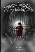 The Chronicles of Cadaver College: Book of Ornis - Paperback