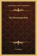 On Horsemanship - Hardcover